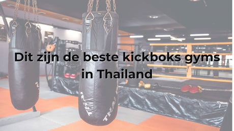 Dit zijn de beste kickboks gyms in Thailand