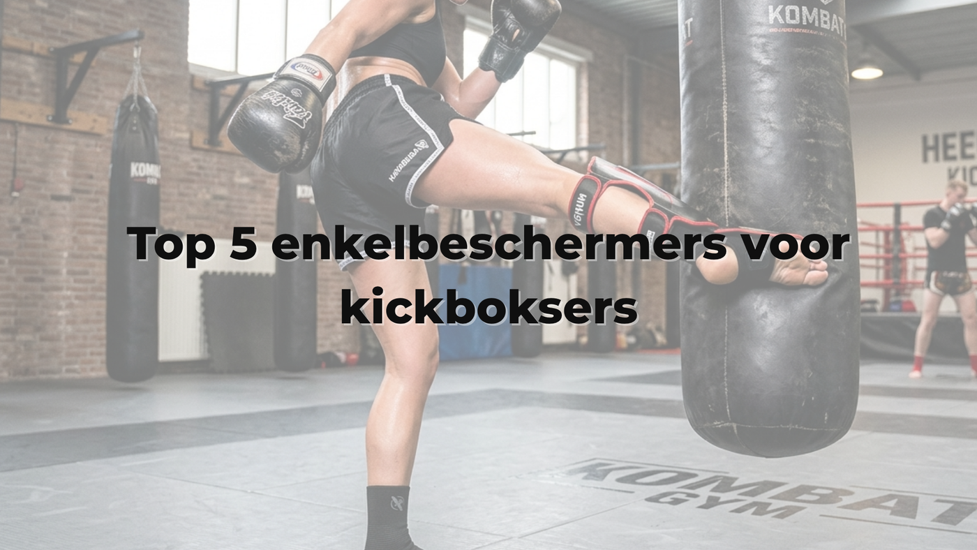 Top 5 enkelbeschermers voor kickboksers