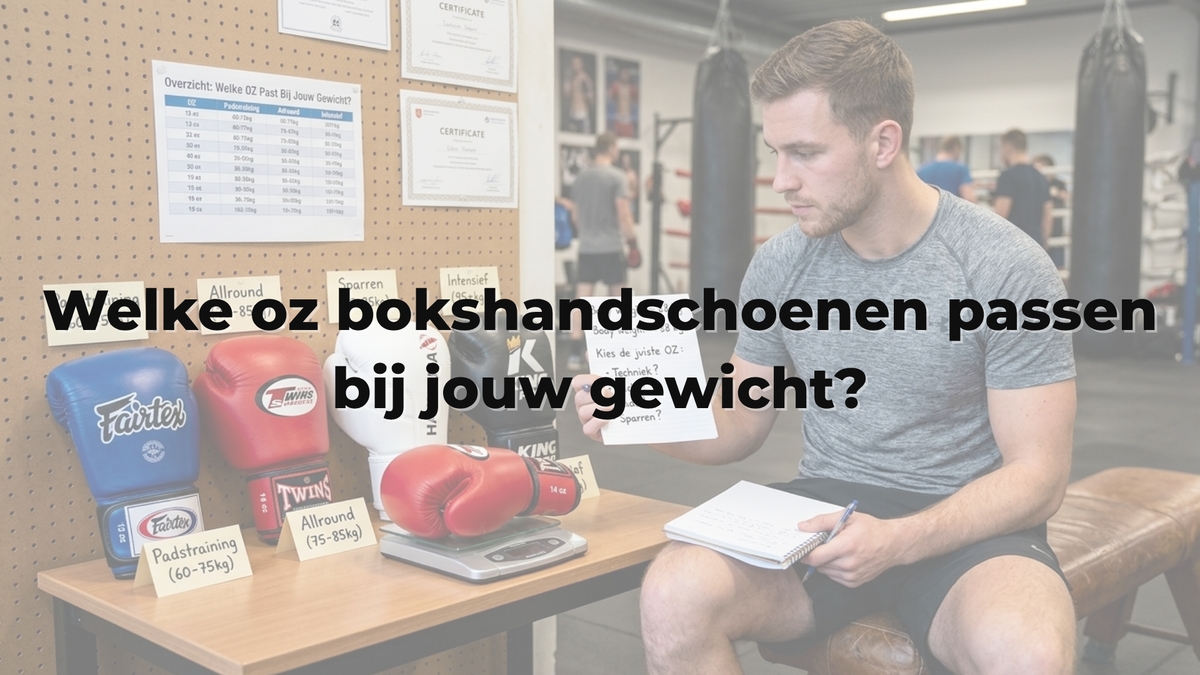 Welke oz bokshandschoenen passen bij jouw gewicht?